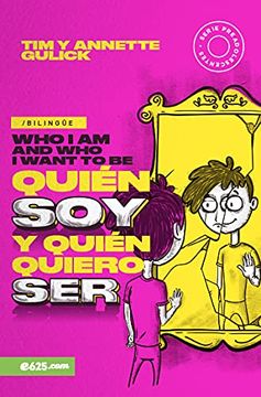 portada Quién Soy Y Quién Quiero Ser (Bilingüe) (in Spanish)