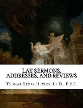 portada Lay Sermons, Addresses, And Reviews (en Inglés)