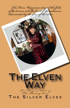 portada The Elven Way: The Magical Path of the Shining Ones (en Inglés)