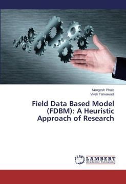 portada Field Data Based Model (FDBM): A Heuristic Approach of Research