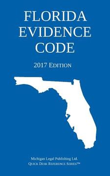 portada Florida Evidence Code; 2017 Edition (in English)