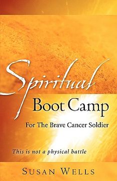 portada spiritual boot camp: for the brave cancer soldier (en Inglés)
