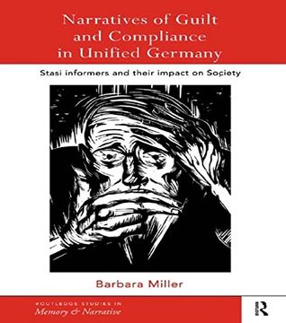 portada Narratives of Guilt and Compliance in Unified Germany: Stasi Informers and Their Impact on Society (in English)