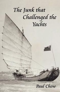 portada the junk that challenged the yachts (en Inglés)