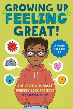 portada Growing up Feeling Great! The Positive Mindset Puberty Book for Boys (Growing up Great) 