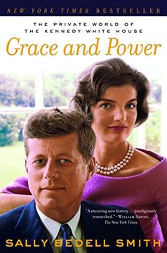 portada Grace and Power: The Private World of the Kennedy White House (en Inglés)