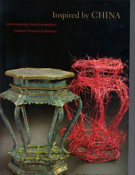 portada Inspired by China: Contemporary Furnituremakers Explore Chinese Traditions (en Inglés)