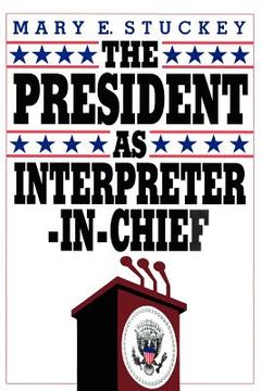 portada the president as interpreter-in-chief (en Inglés)