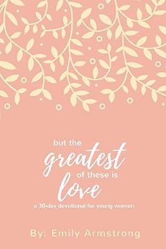 portada But the Greatest of These is Love (en Inglés)