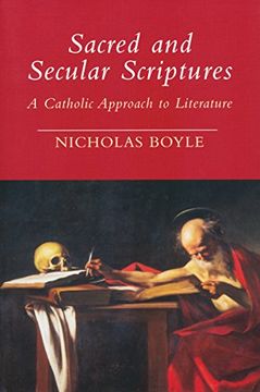 portada Sacred and Secular Scriptures: A Catholic Approach to Literature (Erasmus Institute Books) (en Inglés)