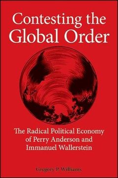 portada Contesting the Global Order: The Radical Political Economy of Perry Anderson and Immanuel Wallerstein (Suny Series in new Political Science) (en Inglés)