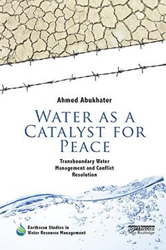 portada Water as a Catalyst for Peace: Transboundary Water Management and Conflict Resolution