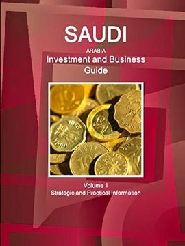 portada Saudi Arabia Investment and Business Guide Volume 1 Strategic and Practical Information (World Strategic and Business Information Library) (in English)