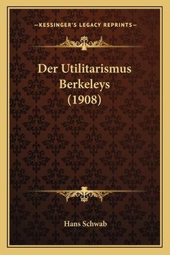 portada Der Utilitarismus Berkeleys (1908) (en Alemán)