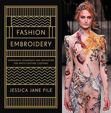 portada Fashion Embroidery: Embroidery Techniques and Inspiration for Haute-Couture Clothing
