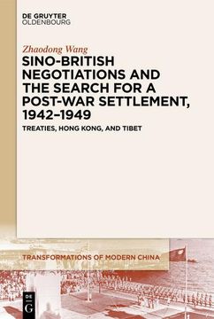 portada Sino-British Negotiations and the Search for a Post-War Settlement, 1942¿ 1949 