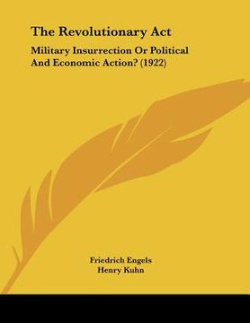 portada the revolutionary act: military insurrection or political and economic action? (1922) (en Inglés)