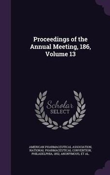 portada Proceedings of the Annual Meeting, 186, Volume 13 (en Inglés)