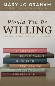 portada Would You Be Willing: An Invitation Toward Wholeness (en Inglés)