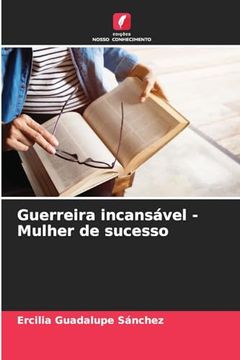 portada Guerreira Incansável - Mulher de Sucesso (en Portugués)
