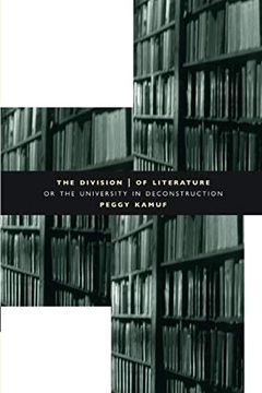 portada The Division of Literature: Or the University in Deconstruction (en Inglés)