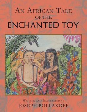 portada An African Tale of the Enchanted Toy (en Inglés)