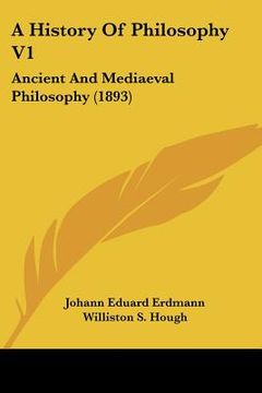 portada a history of philosophy v1: ancient and mediaeval philosophy (1893)