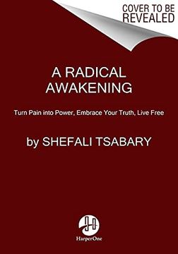 portada A Radical Awakening: Turn Pain Into Power, Embrace Your Truth, Live Free (in English)