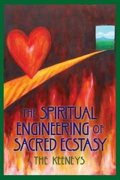 portada The Spiritual Engineering of Sacred Ecstasy (in English)