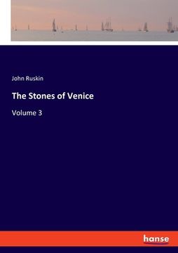 portada The Stones of Venice: Volume 3
