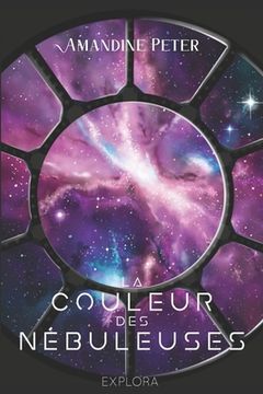 portada La Couleur des Nébuleuses: (Space-Opéra) tome 1