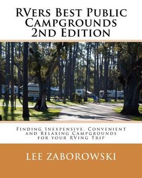 portada Rvers Best Public Campgrounds: Finding Inexpensive, Convenient and Relaxing Campgrounds for your RVing Trip (en Inglés)