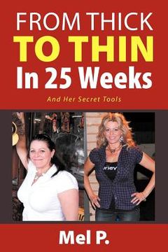 portada from thick to thin in 25 weeks: and her secret tools (in English)