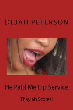 portada He Paid Me Lip Service: Thaylah Scores!
