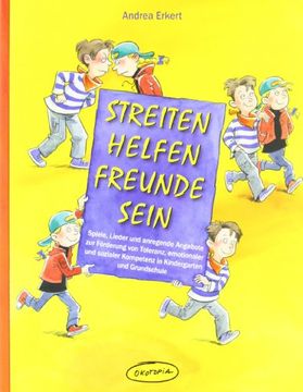 portada Streiten - Helfen - Freunde sein: Spiele, Lieder und anregende Angebote zur Förderung von Toleranz, emotionaler und sozialer Kompetenz in Kindergarten und Grundschule (en Alemán)