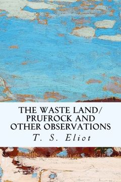 portada The Waste Land/Prufrock and Other Observations