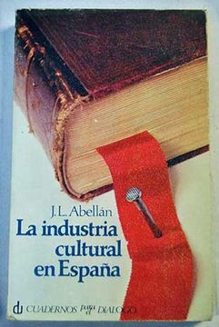 portada La industria cultural en España (Divulgación universitaria. serie ensayo)
