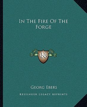 portada in the fire of the forge (en Inglés)