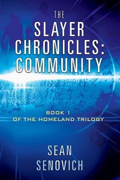 portada The Slayer Chronicles: Community - Book 1 of the Homeland Trilogy (en Inglés)