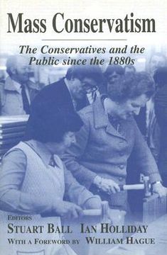 portada mass conservatism: the conservatives and the public since the 1880s