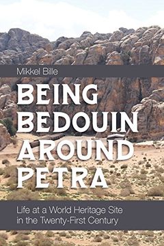portada Being Bedouin Around Petra: Life at a World Heritage Site in the Twenty-First Century (en Inglés)