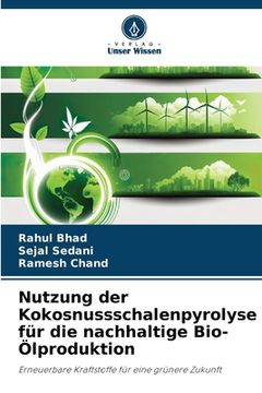 portada Nutzung der Kokosnussschalenpyrolyse für die nachhaltige Bio-Ölproduktion (in German)