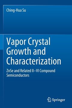 portada Vapor Crystal Growth and Characterization: Znse and Related II-VI Compound Semiconductors