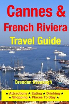 portada Cannes &  The French Riviera Travel Guide - Attractions, Eating, Drinking, Shopping & Places To Stay