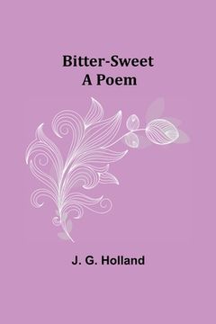 portada Bitter-Sweet: A Poem