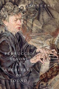 portada Ferruccio Busoni as Architect of Sound (en Inglés)