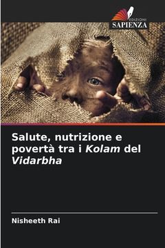 portada Salute, nutrizione e povertà tra i Kolam del Vidarbha (in Italian)