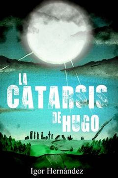 portada La Catarsis de Hugo: una aventura apocaliptica