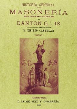 portada Historia general de la masoneria: desde los tiempos más remotos hasta nuestra época (4 tomos)