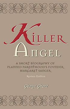 portada Killer Angel: A Short Biography of Planned Parenthood's Founder, Margaret Sanger 